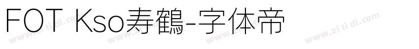 FOT Kso寿鶴字体转换